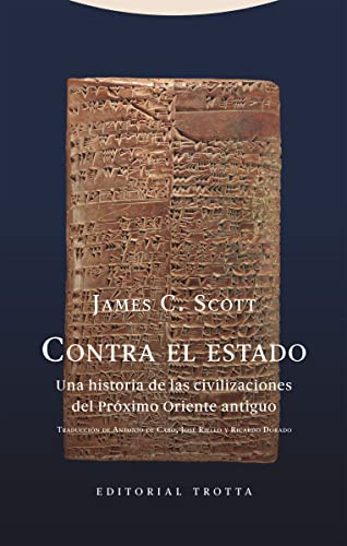 Contra el estado: Una historia de las civilizaciones del Próximo Oriente antiguo