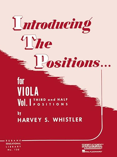 Introducing the Positions for Viola.: Volume 1 - Third and Half Positions (Rubank Educational Library, 130)