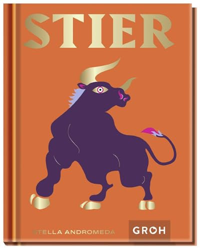 Stier: Ein edles Geschenkbuch über die Kraft der Astrologie | Tolles Horoskop-Buch für alle im Sternzeichen Stier Geborenen (Sternzeichen-Bücher zum Verschenken)
