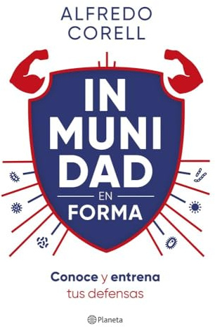 Inmunidad en forma: Conoce y entrena tus defensas (No Ficción)