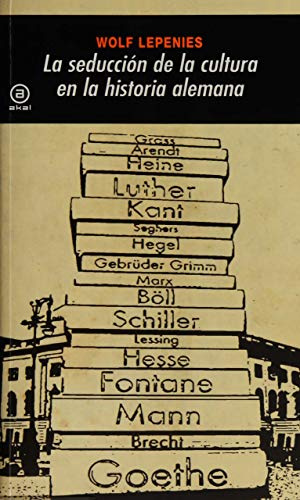 La seducción de la cultura en la historia alemana: 273 (Universitaria)