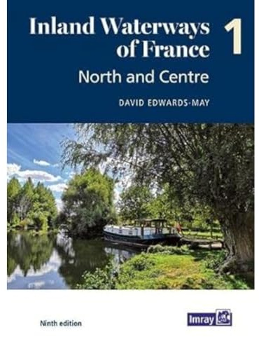 Inland Waterways of France Volume 1 North and Centre: North and Centre