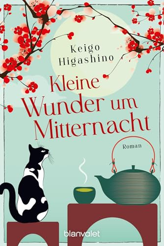 Kleine Wunder um Mitternacht: Roman - Der Bestseller aus Japan – bewegend und inspirierend!