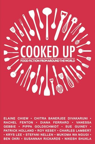 Cooked Up: Food Fiction from Around the World