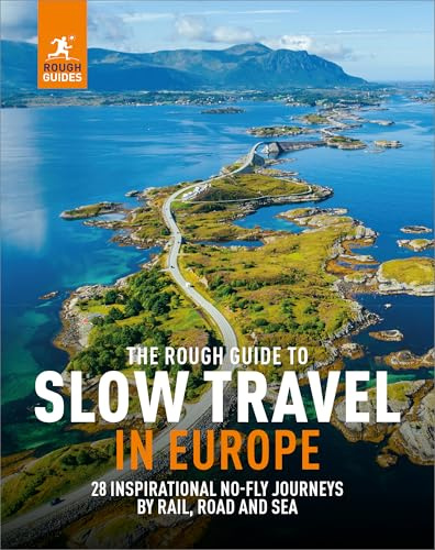 The Rough Guide to Slow Travel in Europe: 28 Inspirational No-Fly Journeys by Rail, Road and Sea (Inspirational Rough Guides)