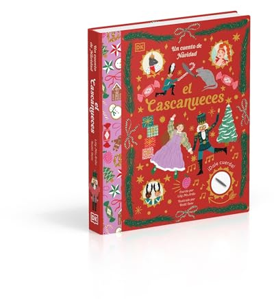 El Cascanueces: Un cuento de Navidad (Libros con música)