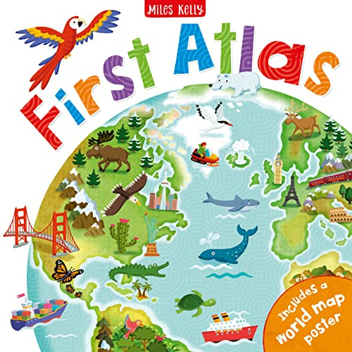 Children's - First Atlas: 48 Pages Full of Fun Facts and Colourful Maps - Includes Large World Map Poster 700mm x 900mm: The perfect introduction to world geography for children