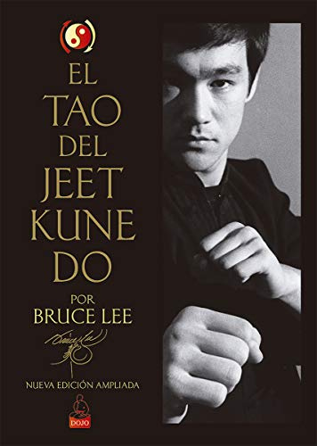 El Tao del Jeet Kune Do: Nueva edición ampliada. (Bruce Lee)