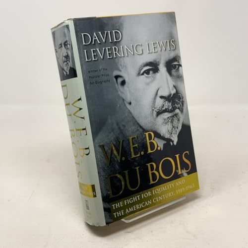 W.E.B. Du Bois: The Fight for Equality and the American Century 1919-1963