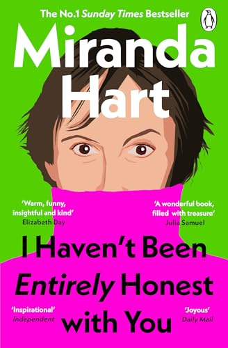 I Haven’t Been Entirely Honest with You: The Instant No.1 Sunday Times Bestseller from the Nation's Favourite Comedian