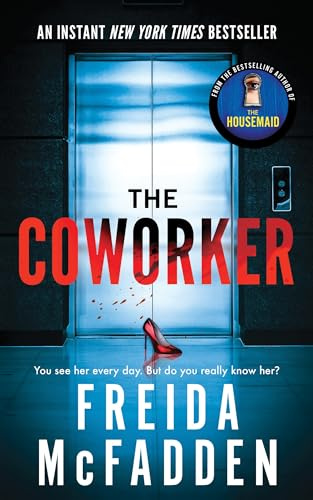 The Coworker: From the Sunday Times Bestselling Author of The Housemaid