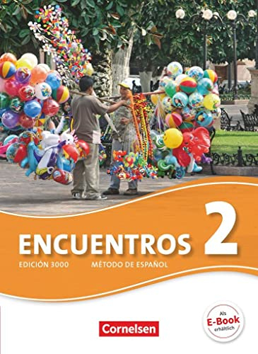 Encuentros - Método de Español - Spanisch als 3. Fremdsprache - Ausgabe 2010 - Band 2: Schulbuch (Encuentros, Spanisch als 3. Fremdsprache - Ausgabe 2010, Band 2)