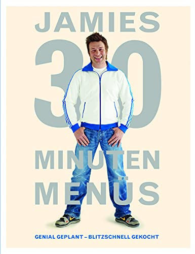 Jamies 30 Minuten Menüs: Genial geplant - blitzschnell gekocht