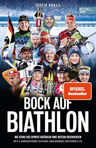 Bock auf Biathlon: Die Stars des Sports erzählen ihre besten Storys mit u.a. Magdalena Neuner, Laura Dahlmeier | SPIEGEL Bestseller | Das Buch zu Olympia|