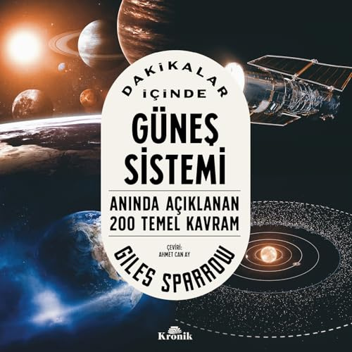 Dakikalar İçinde Güneş Sistemi - Anında Açıklanan 200 Temel Kavram
