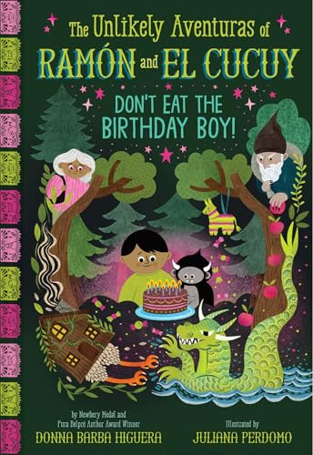 Don't Eat the Birthday Boy! (The Unlikely Aventuras of Ramón and El Cucuy Book #2): An Illustrated Chapter Book (Volume 2)