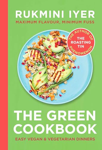 The Green Cookbook: Easy vegan & vegetarian meals from the author of the Roasting Tin series