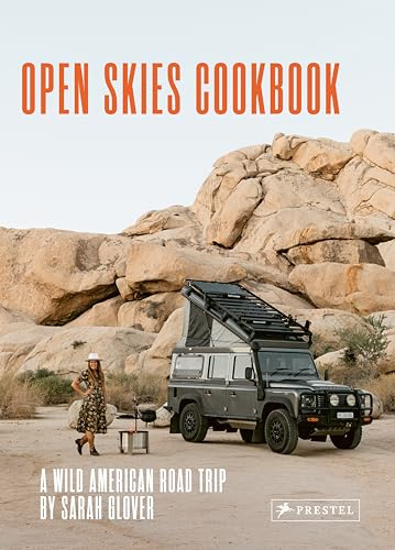 Open Skies Cookbook: A Wild American Road Trip