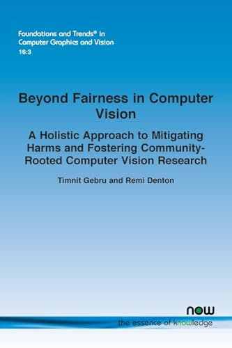 Beyond Fairness in Computer Vision: A Holistic Approach to Mitigating Harms and Fostering Community-Rooted Computer Vision Research