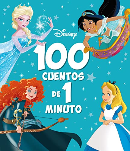 100 cuentos de 1 minuto en letra MAYÚSCULA: Recopilatorio de cuentos (Disney. Otras propiedades)