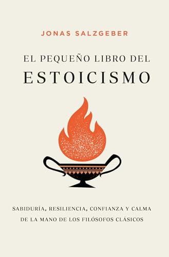 PEQUEÑO LIBRO DEL ESTOICISMO: Sabiduría, resiliencia, confianza y calma de la mano de los filósofos clásicos (Books4pocket crec. y salud)
