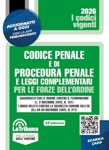 Codice penale e di procedura penale e leggi complementari per le Forze dell'Ordine. 2026. Aggiornato tramite la piattaforma Tribuna Codici online