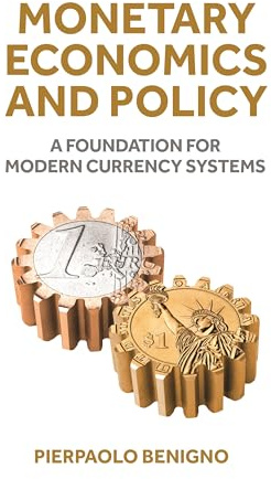 Monetary Economics and Policy: A Foundation for Modern Currency Systems