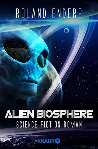 Alien Biosphere: Science Fiction Roman