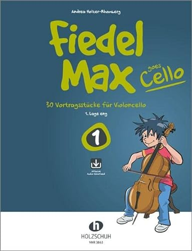 Fiedel-Max goes Cello 1: 30 Vortragsstücke für Violoncello (1. Lage eng)
