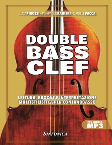 DOUBLE BASS CLEF: LETTURA, GROOVE E INTERPRETAZIONE MULTISTILISTICA PER CONTRABBASSO