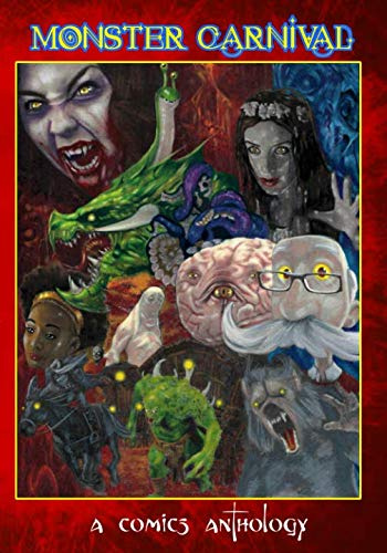 Monster Carnival: A Comics Anthology (Apologue Anthology Series)