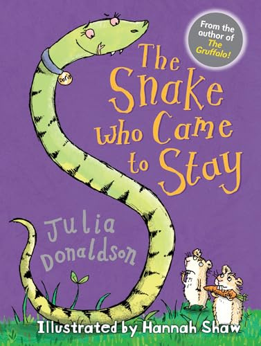 The Snake Who Came to Stay: A charming first chapter book from the author of The Gruffalo, perfect for animal lovers! (Little Gems)