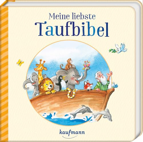 Meine liebste Taufbibel: Kinderbibel zur Taufe