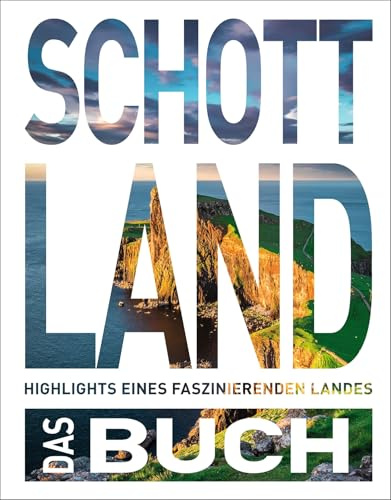 KUNTH Schottland. Das Buch: Highlights eines faszinierenden Landes