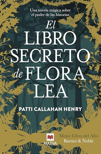 El libro secreto de Flora Lea: Una novela mágica sobre el poder de las historias (Éxitos literarios)