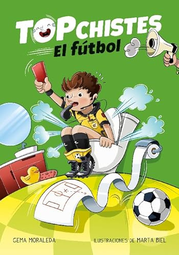 Top Chistes - El fútbol: 1 (Libros de fútbol)