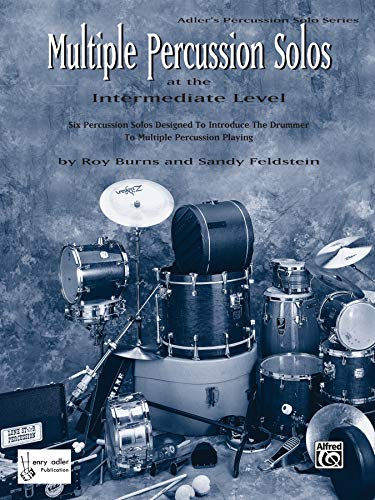 Multiple Percussion Solos: Six Percussion Solos Designed to Introduce the Drummer to Multiple Percussion Playing (Intermediate Level), Part(s)
