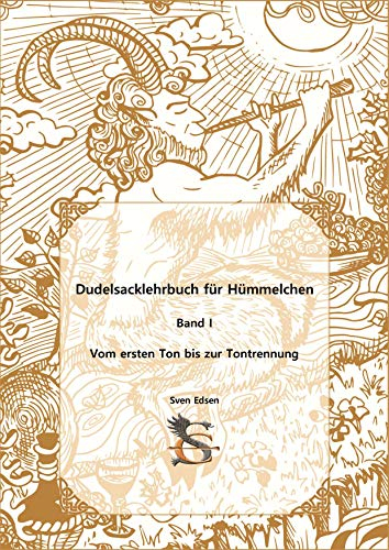 Dudelsack Lehrbuch für Hümmelchen Band I Vom ersten Ton bis zur Tontrennung