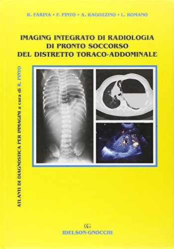 Imaging integrato di radiologia di pronto soccorso del distretto toraco-addominale