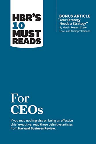 HBR’s 10 Must Reads for CEOs