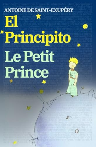 El Principito - Le Petit Prince: Texto paralelo bilingüe - Édition bilingue: Francés - Español / Français - Espagnol: 11 (Ediciones Bilingües)