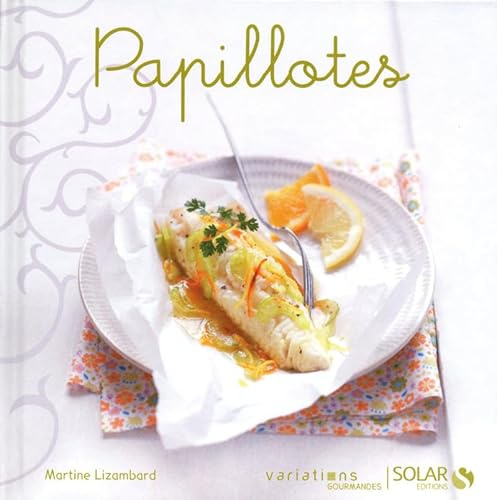 Papillotes - Nouvelles variations gourmandes