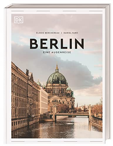 Berlin. Eine Augenreise: Der Geschenk-Bildband mit außergewöhnlicher Bildsprache (Augenreisen)