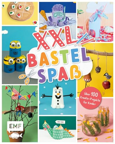 XXL Bastelspaß für kleine Kreative: Über 100 Kreativ-Projekte für Kinder ab 3 Jahren: Basteln mit Papier, Naturmaterialien, Klopapierrollen und Co.