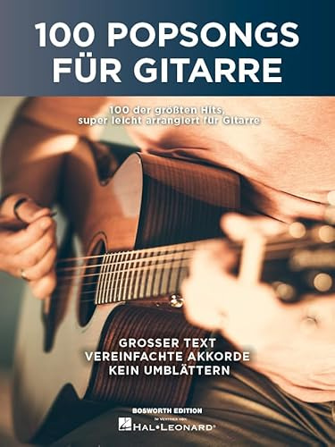 100 Popsongs für Gitarre | Gitarren-Songbook mit Texten und Akkorden | 100 Pop-, Rock- und Folk-Hits in einfachen Arrangements | Noten für Anfänger bis Fortgeschrittene | Ideal zum Gitarre lernen