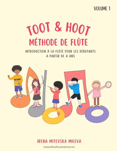 Méthode de flûte Toot & Hoot Volume 1: Introduction à la flûte pour les débutants à partir de 4 ans