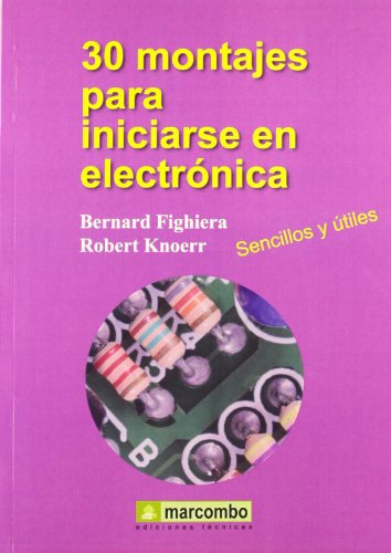 30 Montajes para Iniciarse en Electrónica (ACCESO RÁPIDO)
