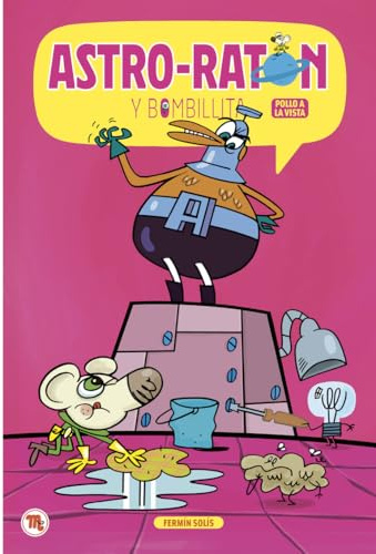 Astro-Ratón y Bombillita 2: ¡Pollo a la vista! (Mamut 6+)