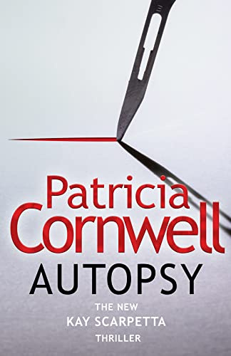 Autopsy: The new Kay Scarpetta thriller from the No. 1 bestselling author