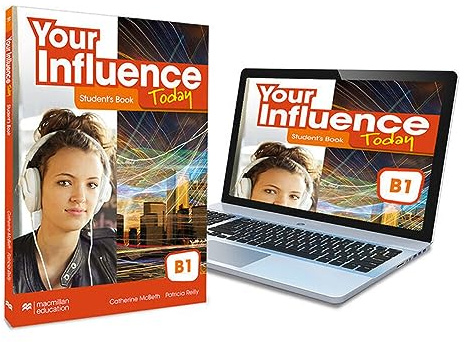 YOUR INFLUENCE TODAY B1 Student's book: libro de texto y versión digital (licencia 15 meses) - 9781380099259